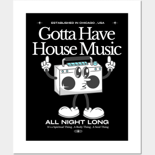 HOUSE MUSIC  - Gotta Have (White) Posters and Art